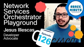 First Look at Network Services Orchestrator Playground | Snack Minute Ep. 126