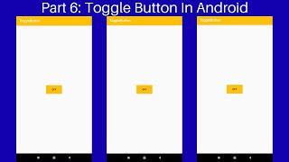 Part 6: How To Add Toggle Button In Android| Android UI Widget| Android Studio Tutorial.