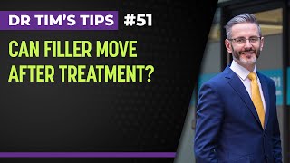 Can filler move after treatment?