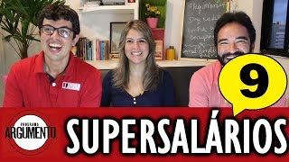 Supersalários do Judiciário | PROGRAMA ARGUMENTO #9