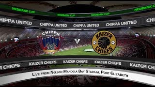 Nedbank Cup | Semi-Final | Chippa United vs Kaizer Chiefs