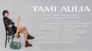 Full Album Terbaru Tami Aulia - Top Abum Most Favorite Cover Songs 2023