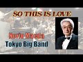 【Jazz】So This Is Love(Cinderella) - Tokyo Big Band これが恋かしら（シンデレラ）- 東京ビッグバンド