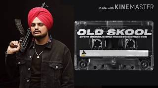 Track : Old Skool Ft. Sidhu Moose Wala Artist : Prem Dhillon, Sidhu Moose Wala, Naseeb Lyrics : Prem