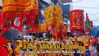 🎊 Arak-Arakan Dewa Cap Go Meh 2025 di Makassar! 🏮✨ Meriah \u0026 Penuh Berkah! 🙏🔥