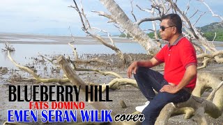 Blueberry Hill(Fats Domino) - Emen Seran wilik (cover)