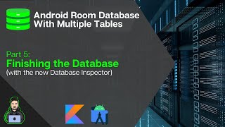 Finishing the Database - Android Room Database With Multiple Tables