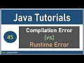 Java Tutorials : Compile Time vs Runtime Errors #45