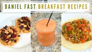 Daniel Fast Breakfast Ideas | Quick & Easy Meal Ideas!