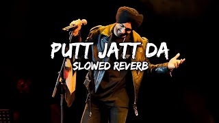 Putt Jatt Da - Diljit Dosanjh [Slowed+Reverb] lofi song