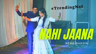 Best bride performance || Nahi Jaana || Neha Bhasin