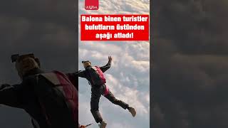 Kapadokya'da balona binen turistlerden sınırları zorlayan atlayış #shorts #keşfet #kapadokya #turist