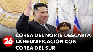 Corea del Norte descarta la reconciliación o reunificación con Corea del Sur
