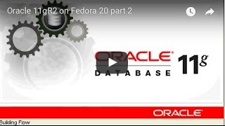 Oracle 11gR2 on Fedora 20 part 2