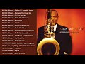 kirk whalum greatest hits 2021 the best songs of kirk whalum best saxophone love songs 2021