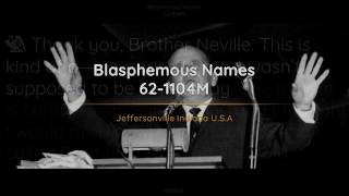 62-1104M Blasphemous Names | William Branham