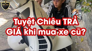 Kinh nghiệm mua Vespa GTS 150 2018 cũ: Cách Trả Giá thay vì năn nỉ “Anh bớt cho em”| KENSA