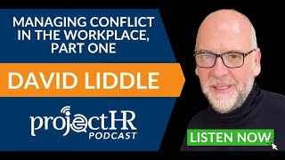 Managing Conflict in the Workplace, Part One