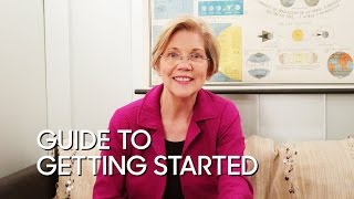 Senator Elizabeth Warren's Guide to Getting Started