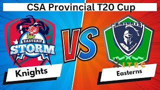Knights v Easterns || Match 10 || CSA Provincial T20 Cup