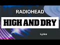 Radiohead - High and Dry (Lyrics)