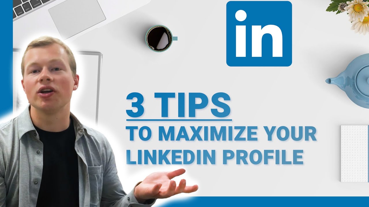 3 Tips To Make The Best Linkedin Profile - YouTube