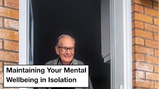 Maintaining Your Mental Wellbeing Amid Social Isolation - A Kerby Centre presentation