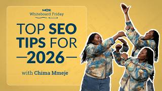 Top SEO Tips For 2026 | Chima Mmeje | Whiteboard Friday 4k