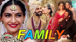 Sonam Kapoor Family With Parents, Husband, Brother, Sister, Uncle & Cousine