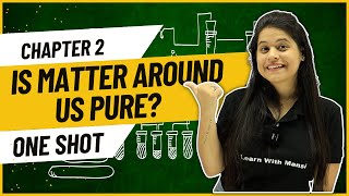 Is Matter Around Us Pure? | One Shot | Class 9 Science