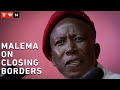 EFF condemns the closing of SA’s land borders