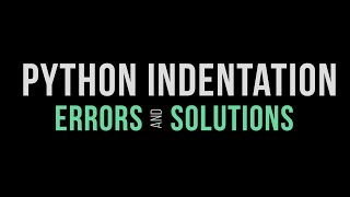 python indentation How to fix python indentation ERROR Part #4