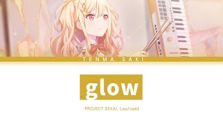 [프로세카] Leo/need 「glow」 텐마 사키 ver 한글 가사 (プロセカ/glow)