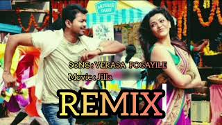 Verasa Pogayile Tamil Remix from Jilla  Movie - Tamil Remixed Songs #thalapathy #vijay #jilla #song