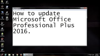 How to update Microsoft Office Professional Plus 2016