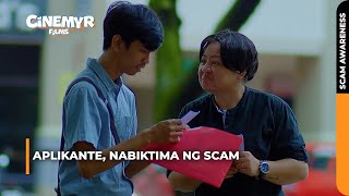 Aplikante, nabiktima ng SCAM | Cinemyr Films