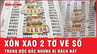 Hé lộ thông tin gây tiếc nuối về chủ nhân 2 tờ vé số trúng giải đặc biệt nhưng bị rách nát | Thời sự