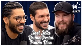 JOEL JOTA, BRUNO PERINI E THIAGO NIGRO - Flow Podcast #504