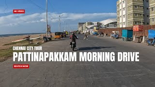 Chennai Pattinapakkam Morning Drive|Pattinapakkam|Marina loop road|4K #chennai #looproad #marina