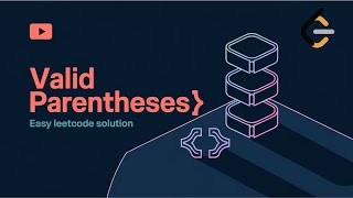 Valid Parentheses LeetCode Solution | Programming Tutorial (Easy) | Stacks & Algorithm Logic