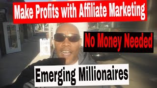 You Can Make Profits with Online Affiliate Marketing. No Money Needed