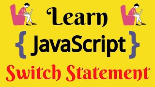 JavaScript Lecture - 21 Switch Statement