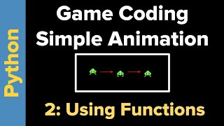 Basic Animation in Python 3 Part 2: Using Functions