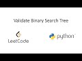 Leetcode - Validate Binary Search Tree (Python)
