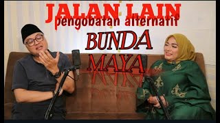 JALAN LAIN - Pengobatan Alternatif #lampung #pengobatanalternatif #podcast #bundamaya