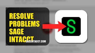 How To Resolve Login Problems On Sage Intacct 2026 Quick Steps