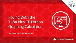 Webinar: Roving With the TI-84 Plus CE Python Graphing Calculator