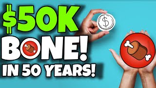 BONE TOKEN WILL REACH 50K IN 5 YEARS???? (AFTER SHIBARIUM)