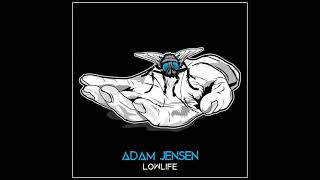 Adam Jensen - Lowlife ( Audio)