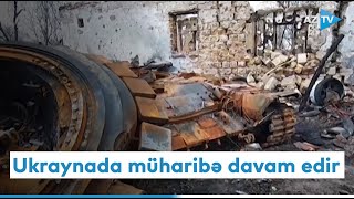 Ukraynada müharibə davam edir